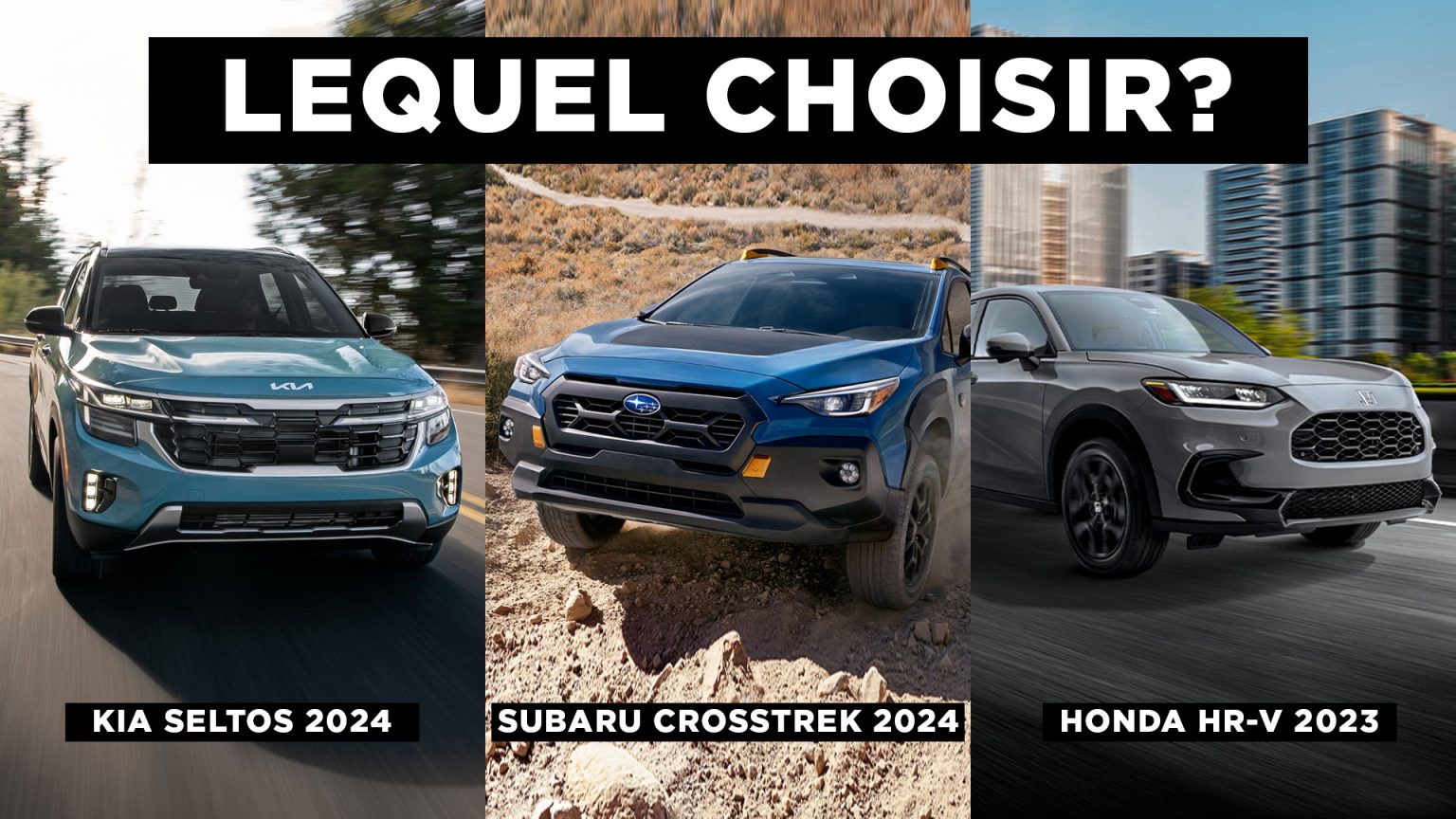 Kia Seltos 2024 vs. Subaru Crosstrek vs. Honda HRV, lequel choisir?